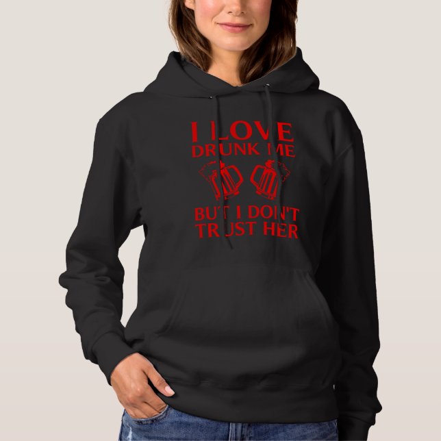 Sudadera Amor gracioso Mujeres borrachas Guay Beber Beber G (Anverso)