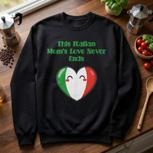Sudadera Amor infinito de mamá italiana familia por siempre