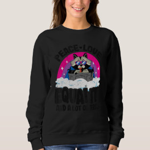 Sudadera Amor Por La Paz E Igualdad Y Mucho Racco De Basura