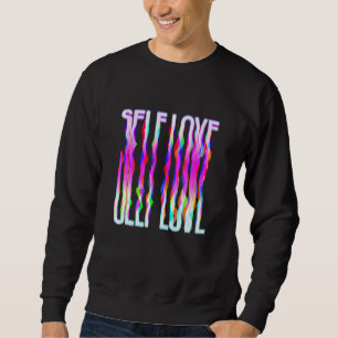Sudadera Amor Propio Trippy Psicodélico Colorido Goteante