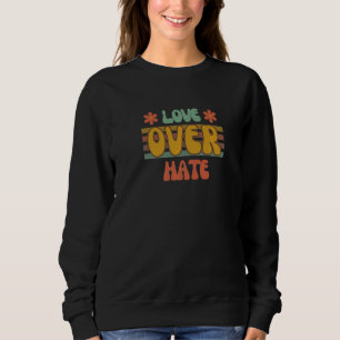 Sudadera Amor Sobre Odio Bondad Derechos Humanos Igualdad L