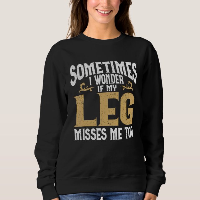 Sudadera Amputation Leg Amputee Humor Leg Amputee (Anverso)