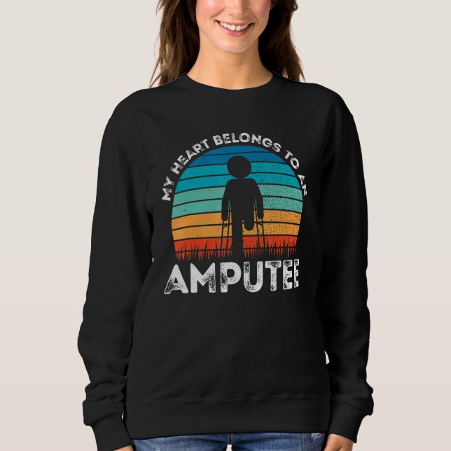 Sudadera Amputation - My Heart Belongs to an Amputee Retro  (Anverso)