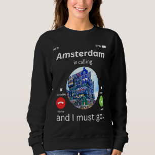 Sudadera Amsterdam Está Llamando Y Debo Ir A Amsterdam La N