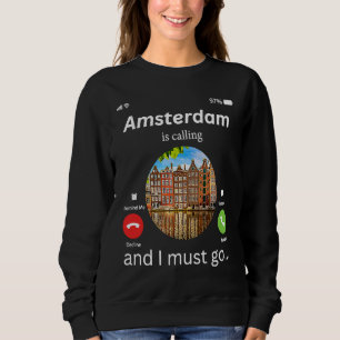 Sudadera Ámsterdam Está Llamando Y Debo Ir Ámsterdam La N