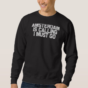 Sudadera Ámsterdam llama a que debo irme de viaje