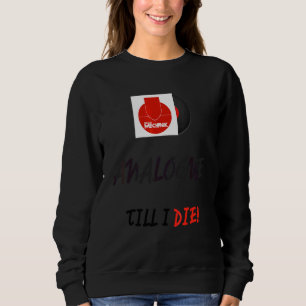 Sudadera Analógico Hasta Que Muera