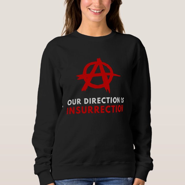 Sudadera Anarchism Anarchist  Insurrection Anti Government (Anverso)