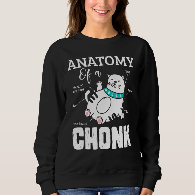 Sudadera Anatomía De Gato Un Chonk Cute Chonk Cat Meme Vete (Anverso)