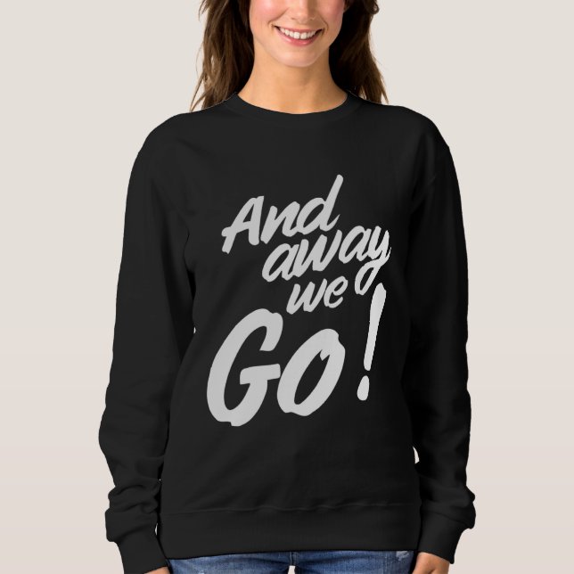 Sudadera And away we go (Anverso)