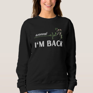 Sudadera And I'm back Heart attack survivor  1