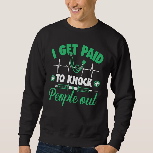 Sudadera Anesthesiologist Anesthesiology Get Paid To Knock  (Anverso)
