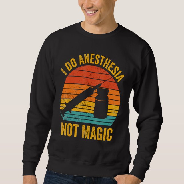 Sudadera Anesthesiologist Anesthesiology I Do Anesthesia No (Anverso)