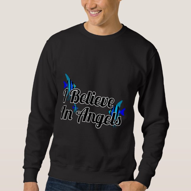 Sudadera Angel Fish I Belig In Angels Love Aquarium Fish (Anverso)