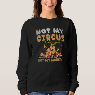 Sudadera Animal del zoológico mono No es mi circo no mis mo