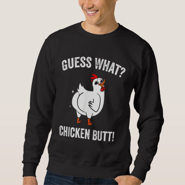 Sudadera Animal Guess What Chicken Butt Cute Chickens Buffs (Anverso)