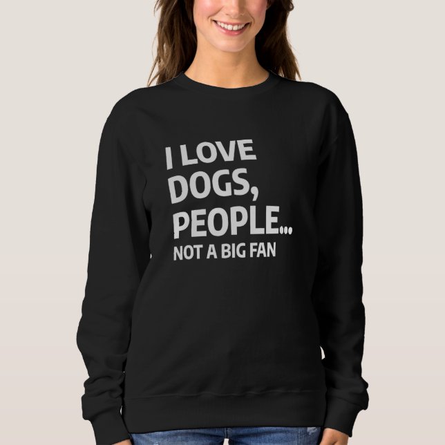 Sudadera Animal Mascota Sarcástico Cita Para Un Perro (Anverso)