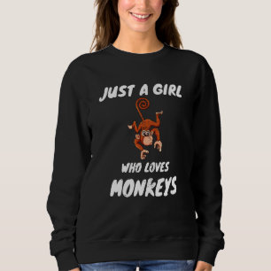 Sudadera Animal mono sólo una Chica que ama a los monos muj