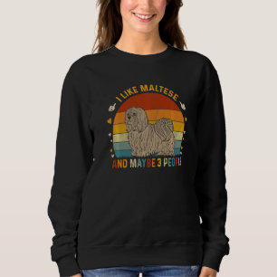 Sudadera Animal  Sarcástico Me gusta el maltés y quizás 3 p