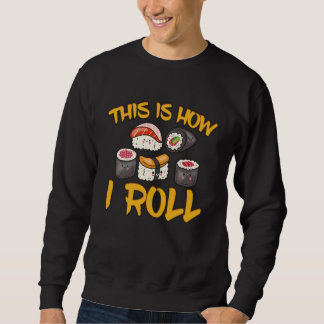 Sudadera Anime Lover, Kawaii Japanese Food How I Roll Sushi