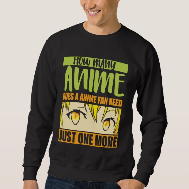 Sudadera Anime Merch - How Many Anime Does a Anime - Girl A (Anverso)