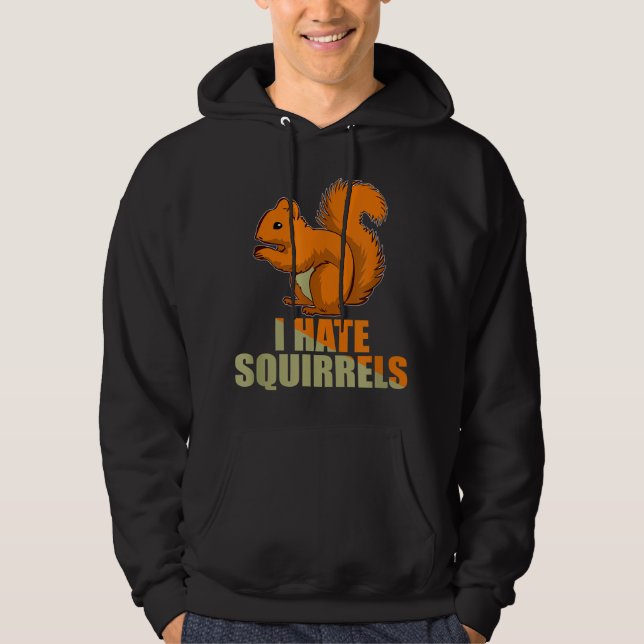 Sudadera Annoying Garden I Hate Squirrels Graciosa idea de  (Anverso)