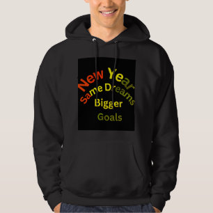 Sudadera Año Nuevo, mismos sueños, mayores objetivos: tu vi