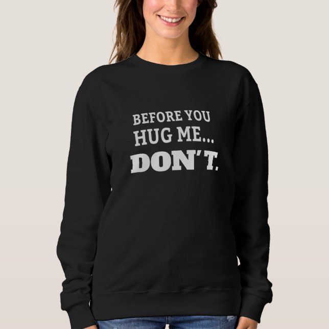 Sudadera Antes de abrazarme no digas (Anverso)
