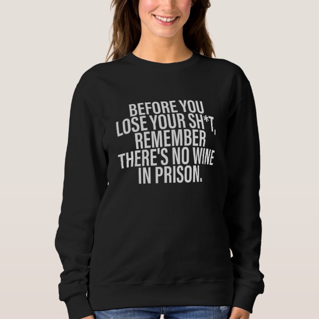 Sudadera Antes de que pierdas tu mierda recuerda que no hay (Anverso)