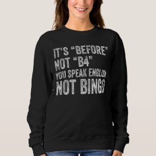 Sudadera Antes no es B4 hablas inglés, no bingo