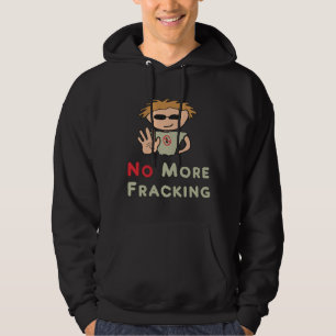 Sudadera Anti Fracking