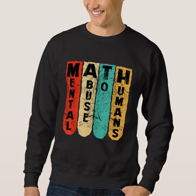 Sudadera anti math student scool mental abuse to humans vin (Anverso)