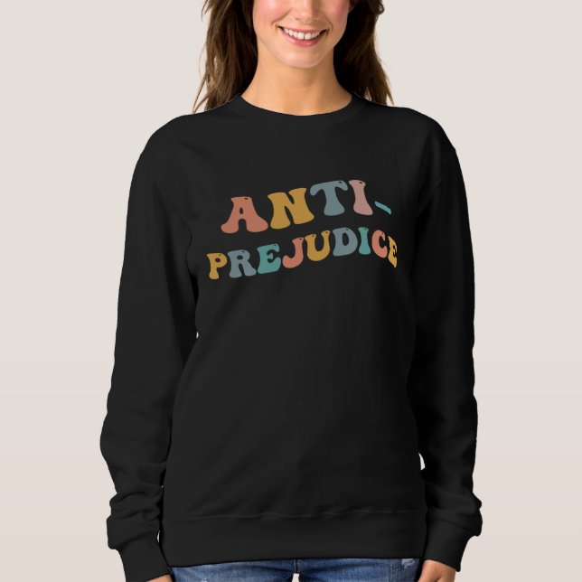 Sudadera Anti Prejudice No Racism Stop Hate Equality All Hu (Anverso)