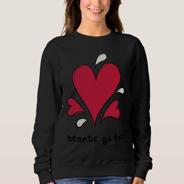 Sudadera Anti Valentine Hearts Go Loco (Anverso)