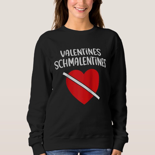 Sudadera Anti Valentine's Day Forever Alone Happy Singlehoo (Anverso)