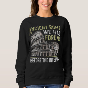 Sudadera Antigua Roma, teníamos foros antes del Internet