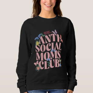 Sudadera Antisocial Moms Club Funny Pun Mama Humor Adulto S
