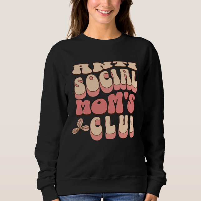 Sudadera AntiSocial Moms Club Introvert Sarcastic Tired Mom (Anverso)