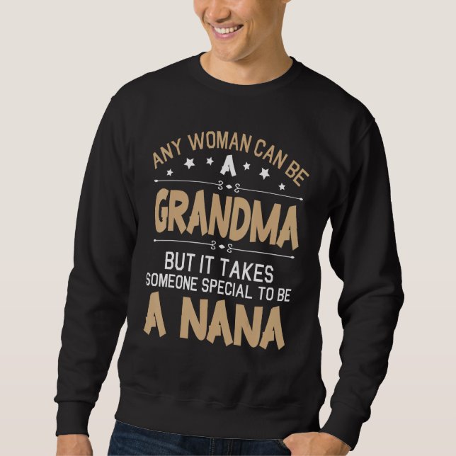 Sudadera Any Woman Can Be A Grandma But It Takes Special To (Anverso)