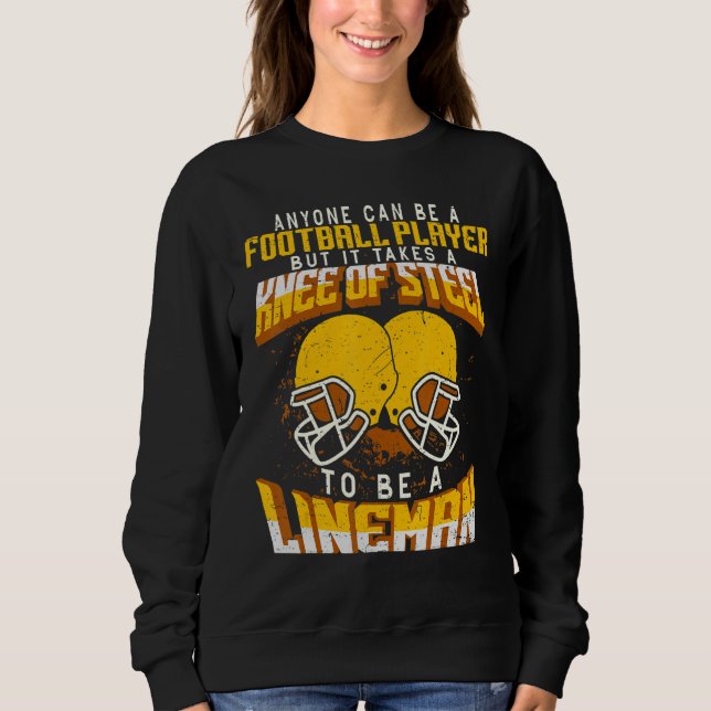 Sudadera Anyone Can Be A Football Player Lineman Football 6 (Anverso)