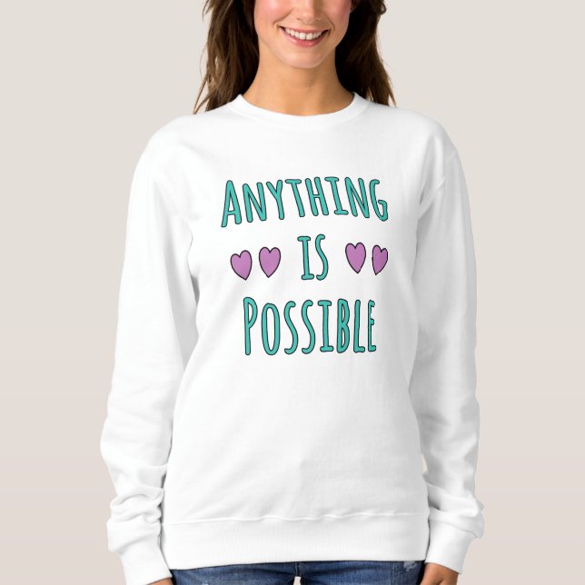 Sudadera Anything is Possible (Anverso)