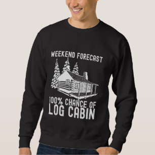 Sudadera Apagón fuera Graciosa Oportunidad de Log Cabin Lif