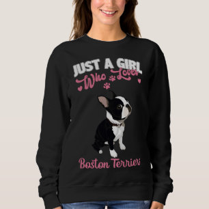 Sudadera Aparato Terrier de Boston, sólo un Chica que ama a