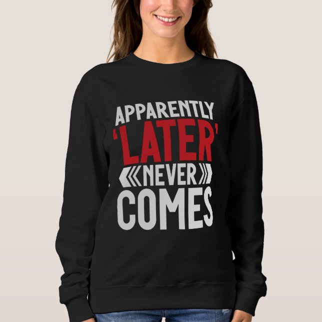 Sudadera Aparentemente u2018Lateru2019 nunca llega a la ado (Anverso)