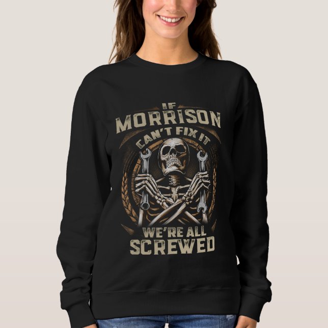 Sudadera Apellido Morrison, si Morrison no puede arreglarlo (Anverso)