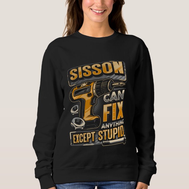Sudadera Apellido Sisson Puede Arreglar Cualquier Cosa Exce (Anverso)
