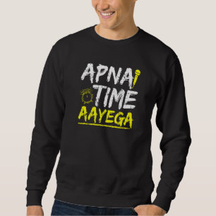 Sudadera Apna Time Aayega