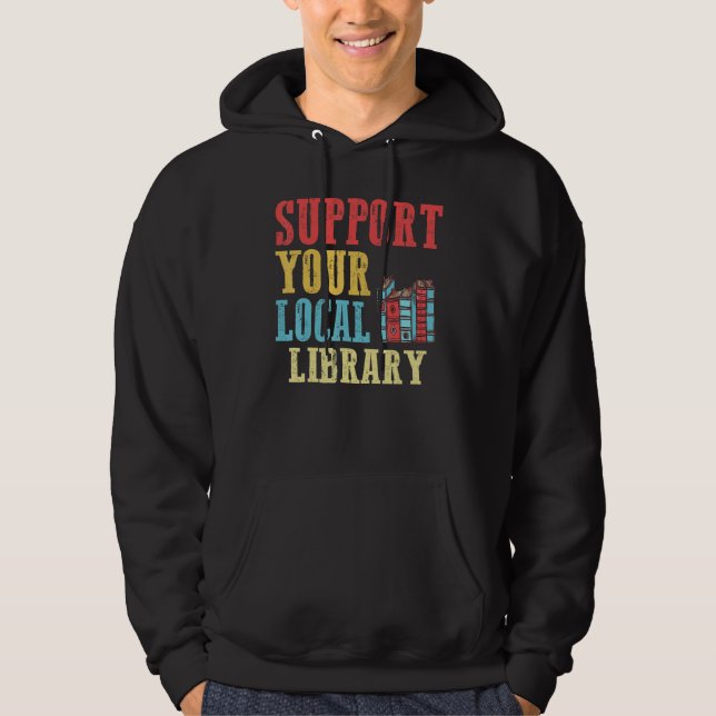 Sudadera Apoya a los lectores de libros de tu biblioteca lo (Anverso)