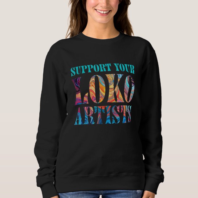 Sudadera Apoya a su artista Loko Retro Apoya el arte local (Anverso)