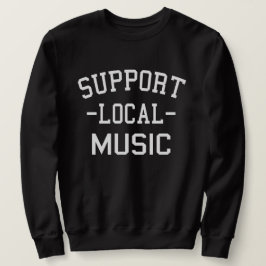 Sudadera Apoya la Música Local